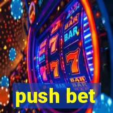 push bet